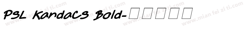 PSL KandaCS Bold字体转换
